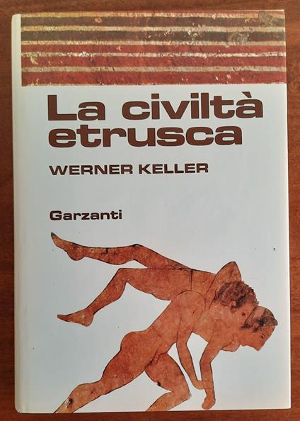 La civiltà etrusca - Werner Keller - copertina