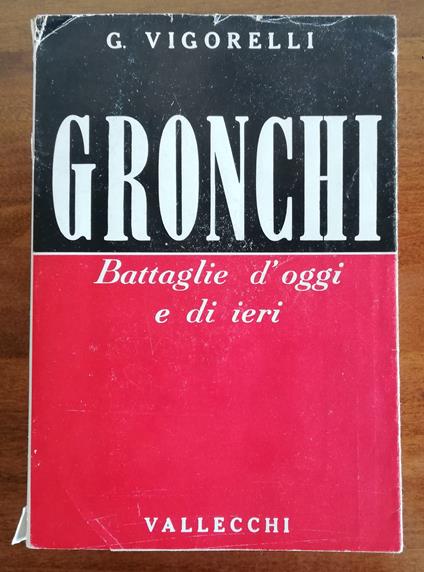 Gronchi - battaglie di oggi e di ieri - Giancarlo Vigorelli - copertina