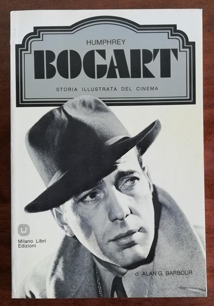 Humprey Bogart - Alan G. Barbour - copertina