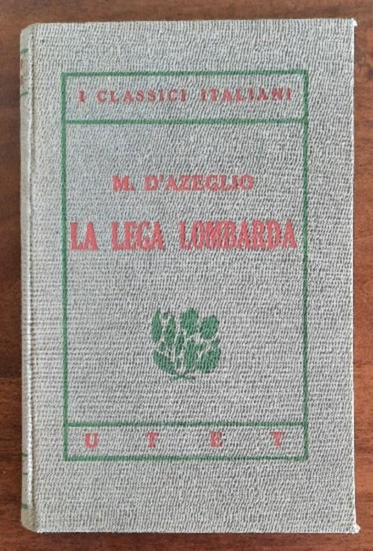 La Lega Lombarda - Massimo D’Azeglio - copertina