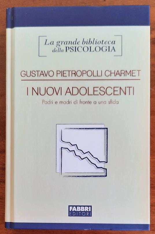 I nuovi adolescenti. Padri e madri di fronte a una sfida - copertina