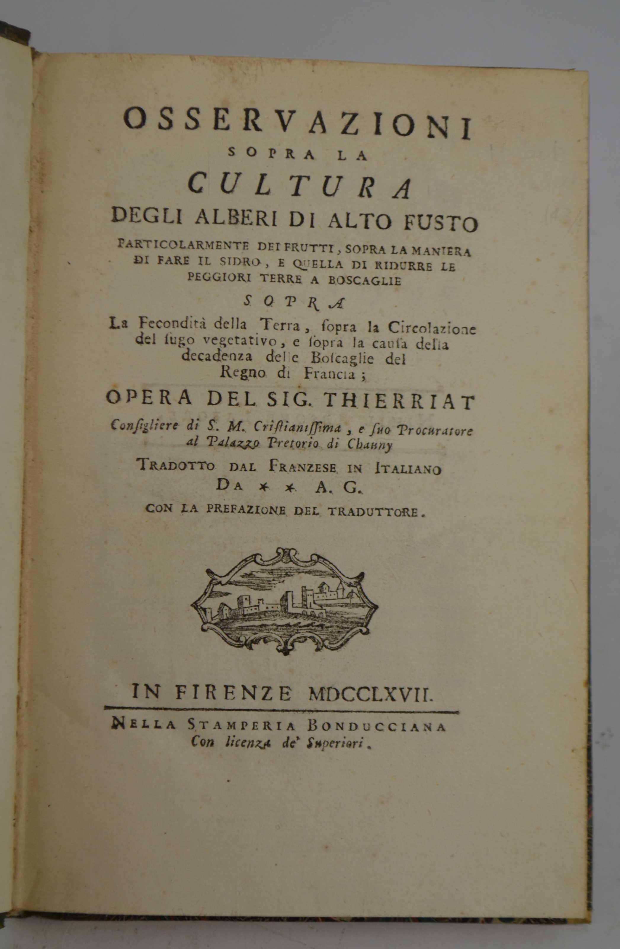 Osservazioni sopra la cultura degli alberi di alto fusto particolarmente dei frutti, sopra la maniera di fare il sidro, e quella di ridurre le peggiori terre a boscaglie sopra la fecondita della terra, sopra la circolazione del sugo vegetativo, e sop