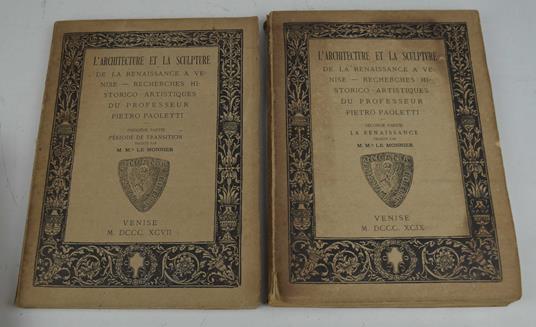 L' architecture et la sculpture de la renaissance a Venise: recherches historico-artistiques du professeur Pietro Paoletti - Pietro Paoletti - copertina