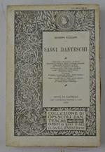 Saggi danteschi. I libri della monarchia di Dante, allegoria di Beatrice, Dante e le lingue semitiche, della unità di lingua in Italia, del volgare eloquio di Dante, la donna nella vita nova di Dante e nel canzoniere del Petrarca, il sonno di Dante