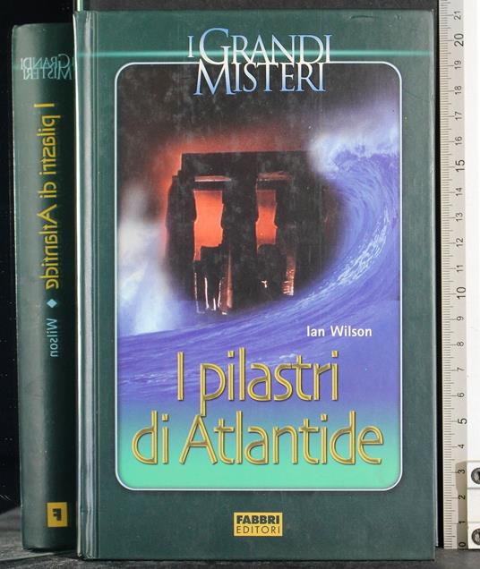 I pilastri di Atlantide - Ian Wilson - copertina