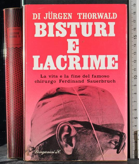 Bisturi e lacrime - Jurgen Thorwald - copertina