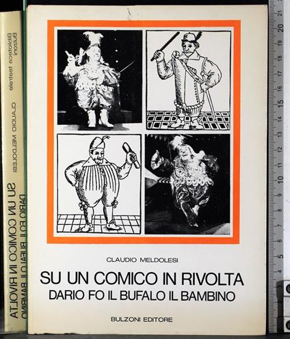 Su un comico in rivolta. Dario fo il bufalo il b - Claudio Meldolesi - copertina