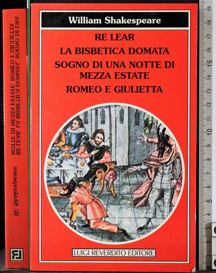 Re Lear. La bisbetica domata. Sogno di una notte - William Shakespeare - copertina