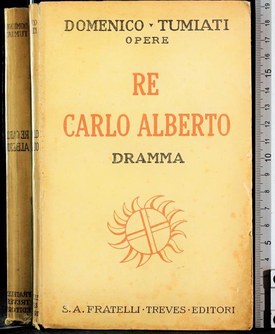 Re Carlo Alberto - Domenico Tumiati - copertina