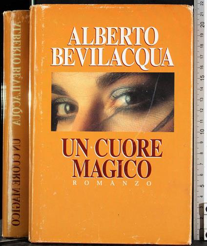 Un cuore magico - Bevilacqua Alberto - copertina