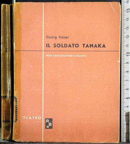 Il soldato Tanaka - Georg Kaiser - copertina