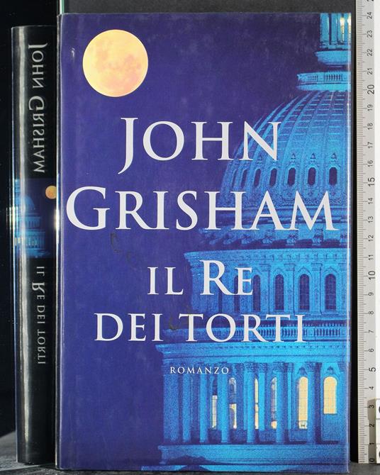 Il re dei torti - John Grisham - copertina