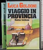 Viaggio in provincia. Roma inclusa