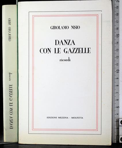 Danza con le gazzelle. Ricordi - Girolamo Nisio - copertina