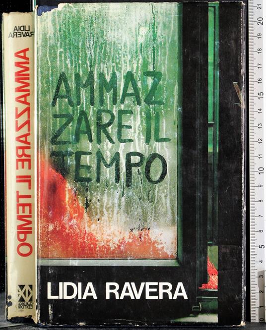 Ammazzare il tempo - Lidia Ravera - copertina