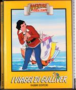 Avventure senza tempo. I viaggi di Gulliver
