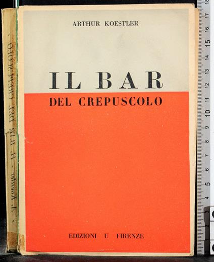 Il bar del crepuscolo - Arthur Koestler - copertina