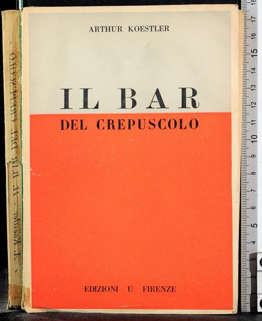 Il bar del crepuscolo - Arthur Koestler - copertina