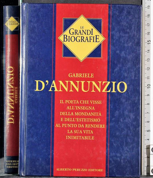 Le grandi biografie. Gabriele d'Annunzio - Giuseppe Grieco - copertina