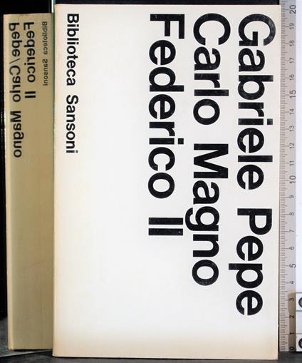 Carlo Magno. Federico II - Gabriele Pepe - copertina