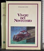Vivere nel Novecento