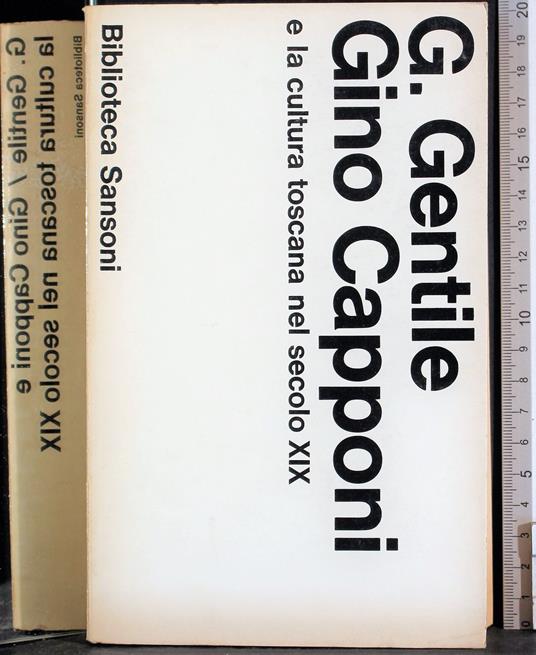 Gino Capponi e la cultura toscana nel secolo XIX - Gentile - copertina