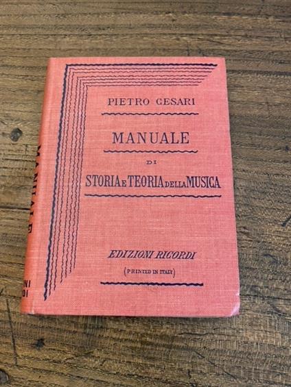 Manuale di storia e teoria della musica - Piero Cesari - copertina