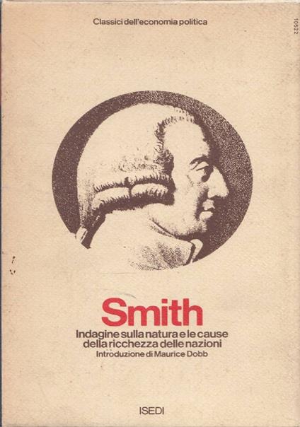 Indagine sulla natura e le cause della ricchezza delle nazioni - Adam Smith - copertina