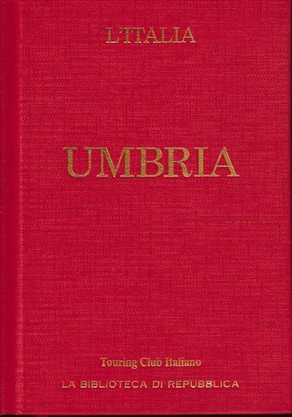 Guida D'Italia Del Touring Club Italiano  Umbria - Autori Vari - copertina