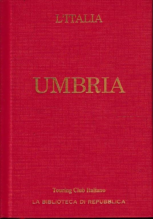 Guida D'Italia Del Touring Club Italiano  Umbria - Autori Vari - copertina