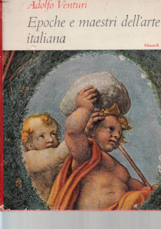 Epoche  e  maestri  dell'arte  italiana - Adolfo Venturi - copertina