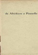 Da Altichiero a Pisanello.   Catalogo a cura di Licisco Magagnato  -   Presentazione di Giuseppe Fiocco