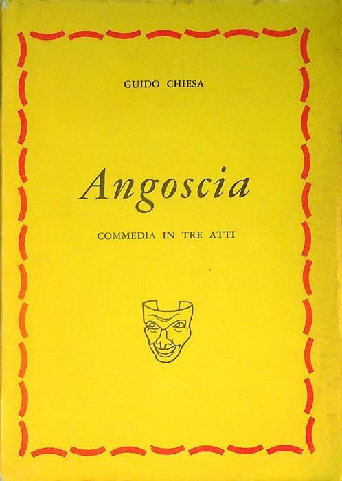 Angoscia: commedia in tre atti