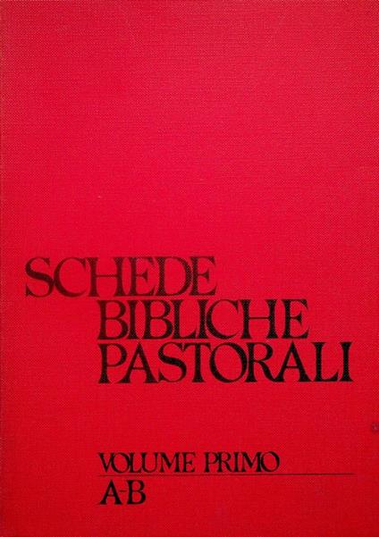 Schede bibliche pastorali: 1: A-B - Giuseppe Barbaglio - copertina
