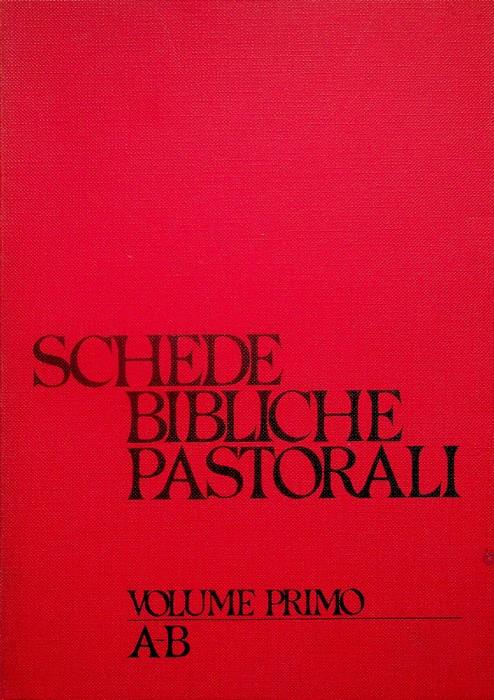 Schede bibliche pastorali: 1: A-B