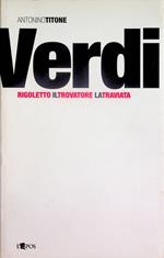 Giuseppe Verdi: 1: Rigoletto, Il trovatore, La traviata: precedenti storici, fonti letterarie, libretti, edizioni critiche