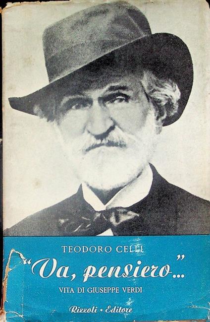 Va, pensiero...": vita di Giuseppe Verdi - Teodoro Celli - copertina