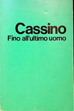 Cassino: fino all'ultimo uomo