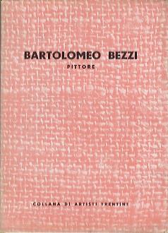 Bartolomeo Bezzi: pittore - Riccardo Marongiu - copertina