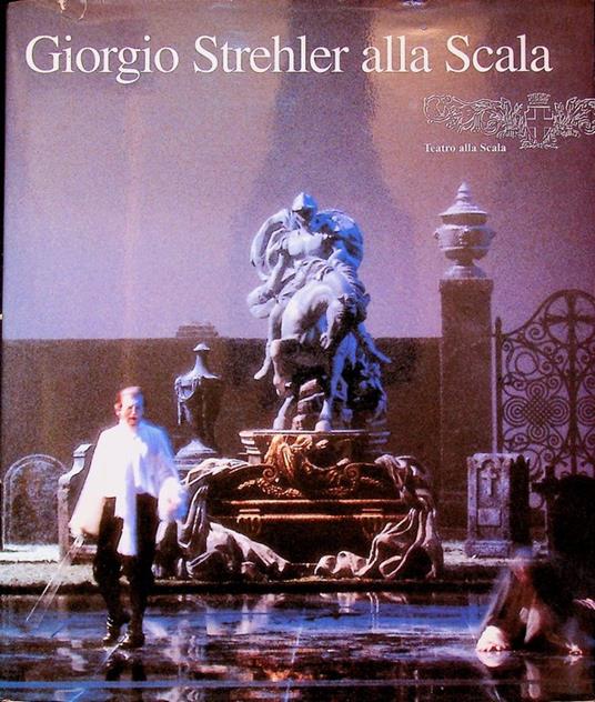 Giorgio Strehler alla Scala (1947-1997) - copertina