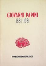 Giovanni Papini 1881-1981: Firenze, Palazzo Medici-Riccardi, 19 dicembre 1981-14 febbraio 1982