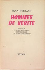 Hommes de verite: 1ère série: Pasteur, Claude Bernard, Fontenelle, La Rochefoucault