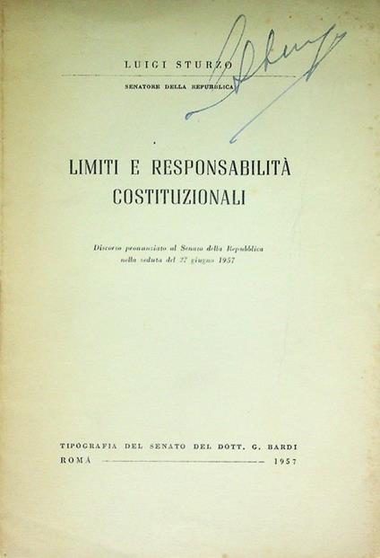 Limiti e responsabilita costituzionali: discorso pronunziato al Senato della Repubblica nella seduta del 27 giugno 1957 - Luigi Sturzo - copertina
