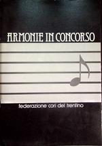Armonie in concorso: Secondo Concorso nazionale per l'armonizzazione di un canto popolare trentino e la composizione di un canto originale di ispirazione popolare: lavori premiati e segnalati, Trento, 1982