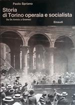 Storia di Torino operaia e socialista. Da De Amicis a Gramsci