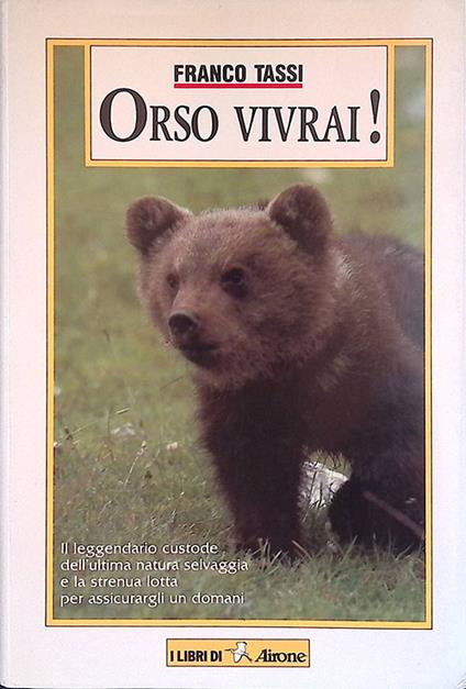 Orso vivrai! - Franco Tassi - copertina