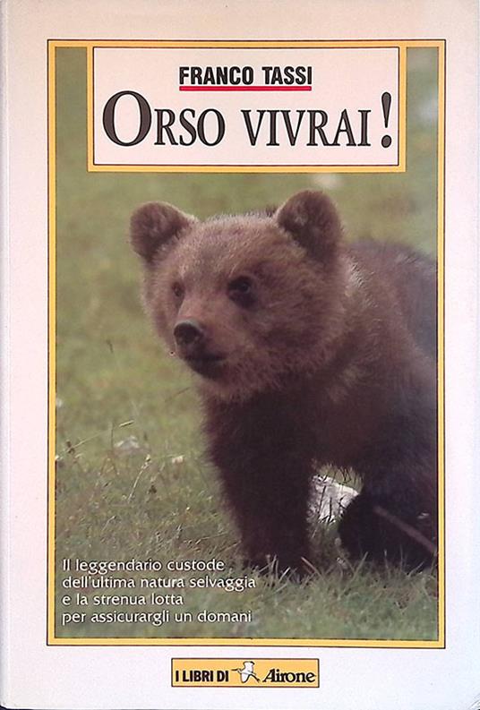 Orso vivrai! - Franco Tassi - copertina