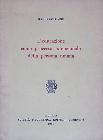 L' educazione come processo intenzionale della persona umana - Mario Colomba - copertina