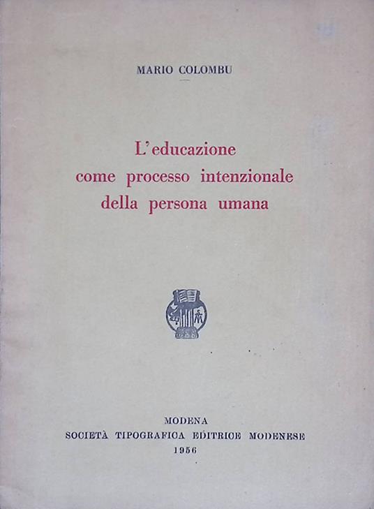 L' educazione come processo intenzionale della persona umana - Mario Colomba - copertina