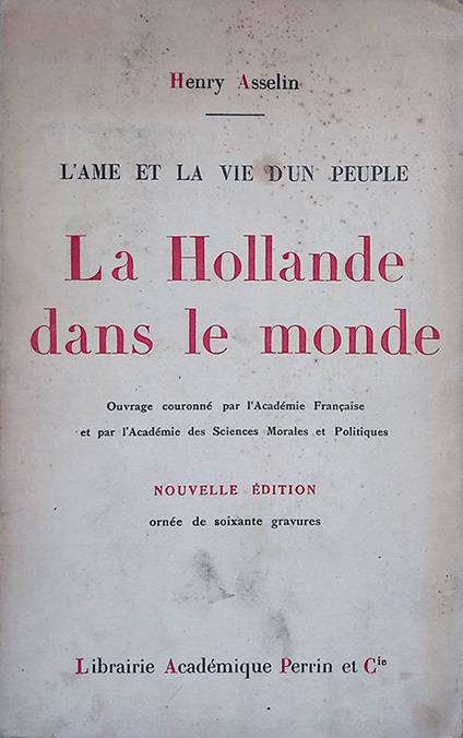 L' ame et la vie d'un peuple. La Hollande dans le monde - copertina